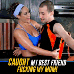Porn Ad Caught My Best Friend Fucking My Mom BRAZZERS