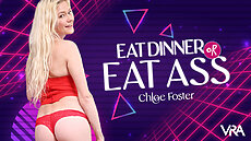 NEW VR Allure Porn Video Chloe Foster : Eat Dinner Or Eat Ass