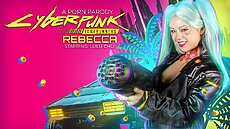 Cyberpunk. Edgerunners Rebecca (A Porn Parody) lulu chu vr porn