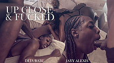 New Porn Video Up Close And Fucked - Deja Babe, Jayy Alexis Dire Desires New Scene