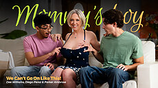 Mommy's Boy Dee Williams, Diego Perez, Parker Ambrose Adult Time We Can't Go On Like This!