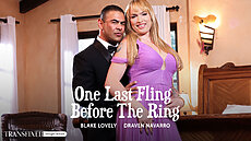 New Transfixed Scene - One Last Fling Before The Ring Upcoming Trans Porn Draven Navarro, Blake Lovely Adult Time TS PORNO