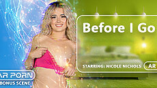 New VR Scene Before I Go VRBangers Nicole Nichols  VR Porn