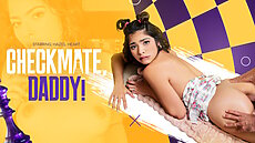 New VR Scene Checkmate, Daddy! VRBangers Hazel Heart  VR Porn